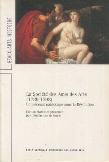 p La Societe des Amis des Arts 1789 1798 Un mecenat patriotique sous la Revolution p p Sandt Udolpho van de p