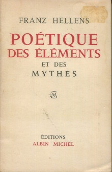 p Poetique des elements et des mythes p p Hellens Franz p