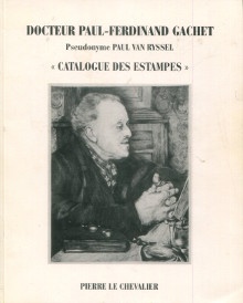 p Docteur Paul Ferdinand Gachet 1828 1909 Pseudonyme Paul Van Ryssel Catalogue des estampes p p Le Chevalier Pierre p