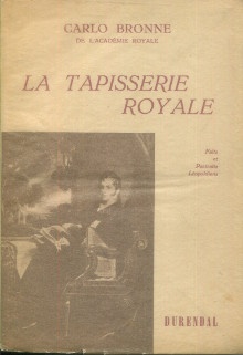  p La tapisserie royale Faits et portraits leopoldiens p p Bronne Carlo p 