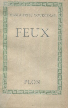  p Feux p p Yourcenar Marguerite p 