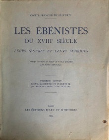  p Les ebenistes p p du XVIIIe siecle p p Leurs oeuvres et leurs marques p p Salverte Francois de p 