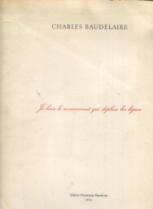 p Charles Baudelaire p p Je hais le mouvement qui deplace les lignes p p Broodthaers Marcel p