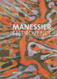 p Manessier en Provence p p Cousinou Olivier dir p