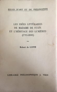 p Les idees litteraires de Madame de Stael et l heritage des Lumieres 1795 1800 p p Luppe Robert de p