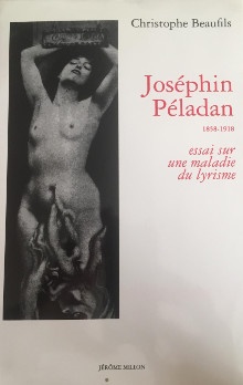 p Josephin Peladan p p 1858 1918 p p i essai sur une maladie du lyrisme i p p Beaufils Christophe p