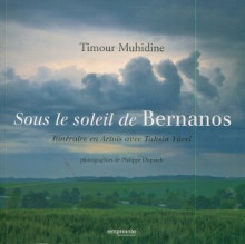  p i Sous le soleil de i Bernanos Itineraire en Artois avec Tahsin Yucel p p Muhidine Timour p 