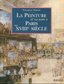  p La peinture son public a Paris au XVIIIe siecle p p Crow Thomas p 