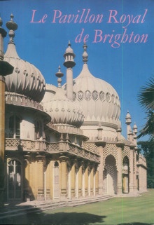  p Le Pavillon royal de Brighton p p Higginbottom David p 