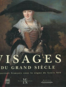 p Visages du Grand Siecle Le portrait francais sous le regne de Louis XIV 1660 1715 p p Coquery Emmanuel dir p
