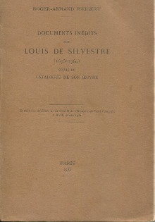 p Documents inedits sur Louis de Silvestre 1675 1760 p p suivis du Catalogue de son oeuvre p p Weigert Roger Armand p
