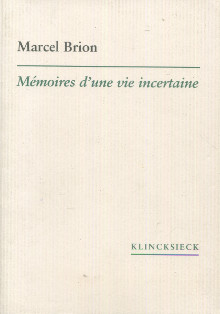 Memoires d une vie incertaine Brion Marcel