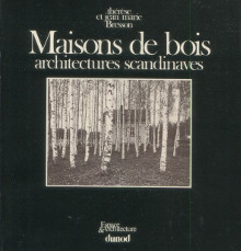 Maisons de bois architectures scandinaves Therese et Jean Marie Bresson