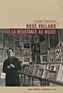 Rose Valland La resistance au musee Bouchoux Corinne