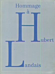 Hommage a Hubert Landais Art objets d art collections Etudes sur l art du Moyen Age et de la Renaissance sur l histoire du gout et des collections Collectif