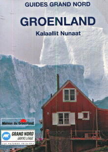 Groenland Kalaallit Nunaat Guides Grand Nord Jean Luc Albouy Nicolas Dubreuil em et al em 
