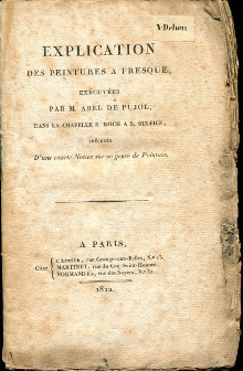 Explication des peintures a fresque executees par M Abel de Pujol dans la chapelle S Roch a S Sulpice precedee d une courte notice sur ce genre de peintures Abel de Pujol