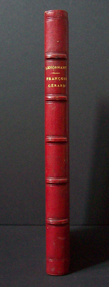 Francois Gerard peintre d Histoire Essai de biographie et de critique Lenormant Charles