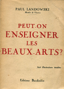Peut on enseigner les Beaux Arts Landowski Paul