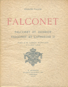 Falconet br Falconet et Diderot Falconet et Catherine II preface de M Gabriel Hanotaux de l Academie francaise Vallon Fernand