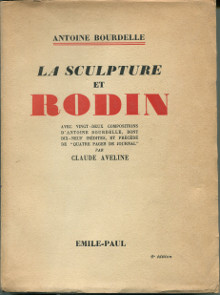 La sculpture et Rodin precede de quatre pages de journal par Claude Aveline Bourdelle Antoine