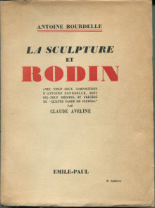 La sculpture et Rodin precede de quatre pages de journal par Claude Aveline Bourdelle Antoine