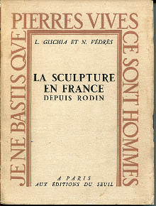La sculpture en France depuis Rodin Gischia Leon et Vedres Nicole