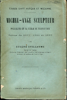 Etudes d art antique et moderne Michel Ange sculpteur br Polyclete et sa regle de proportions br Salons de 1879 1881 et 1882 Guillaume Eugene