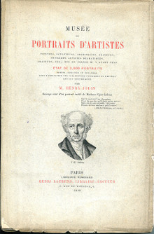 Musee de portraits d artistes peintres sculpteurs architectes graveurs musiciens artistes dramatiques amateurs etc nes en France ou y ayant vecu Etat de 3000 portraits peints dessines ou sculptes avec l indication des collections publiques ou privees qui les renferment Jouin Henry