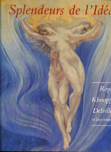 Splendeurs de l ideal Rops Khnopff Delville et leur temps Draguet Michel dir