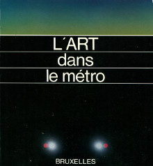 L ART dans le metro Bruxelles Bekkers Ludo et Delevoy Robert L 