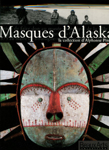 Masques d Alaska la collection d Alphonse Pinart Boulogne sur Mer