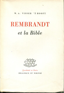Rembrandt et la Bible Visser T Hooft W A