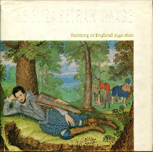 Painting in England 1540 1620 The Elizabethan Image Strong Roy