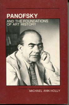 p Panofsky and the foundation of art history p Holly Michael Ann