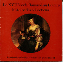 Le XVIIe siecle flamand au Louvre histoire des collections Roy Alain