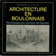 Architecture en Boulonnais Richesses du canton de Samer Pierre et Claudie Boissie 