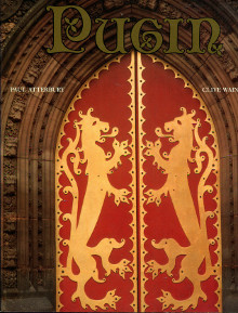 Pugin A Gothic Passion Atterbury Paul et Wainwright Clive dir 