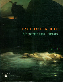 Paul Delaroche em Un peintre dans l Histoire em Claude Allemand Cosneau et Isabelle Julia dir 