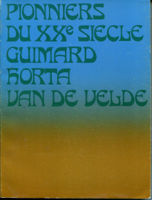 Pionniers du XXe siecle em Guimard Horta Van de Velde em Robert L Delevoy et Yvonne Brunhammer dir