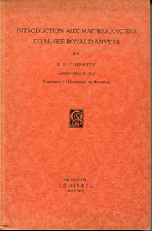 Introduction aux maitres anciens du musee royal d Anvers Cornette Arthur Henri