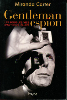 Gentleman espion Les doubles vies d Anthony Blunt Carter Miranda