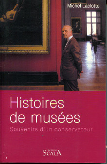 Histoires de musees em Souvenirs d un conservateur em Laclotte Michel