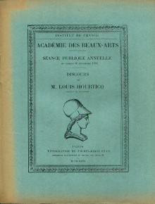 Discours de M Louis Hourticq Academie des Beaux Arts Seance annuelle samedi 30 novembre 1935 Hourticq Louis