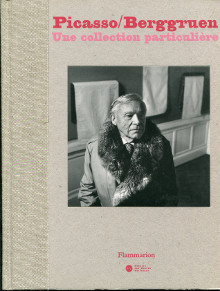Picasso Berggruen em Une collection particuliere em Anne Baldassari et Nadine Lehni dir 
