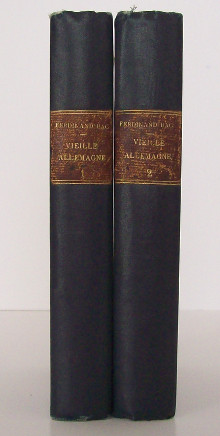 Vieille Allemagne br volume I Nuremberg le chateau de Louisbourg au pays de Schiller volume II Deuxieme serie les paysages de Goethe Francfort Wetzlar Weimar Iena Bac Ferdinand