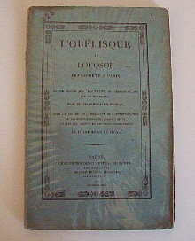 L obelisque de Louqsor transporte a Paris Notice historique descriptive et archeologique sur ce monument par M Champollion Figeac avec la figure de l obelisque et l interpretation de ses inscriptions hieroglyphiques d apres les dessins et les notes manuscrites de Champollion le Jeune Champollion Figeac