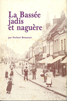 La Bassee jadis et naguere Bommart Norbert