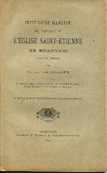 Petit guide illustre du visiteur de l eglise Saint Etienne de Beauvais Lhuillier Victor