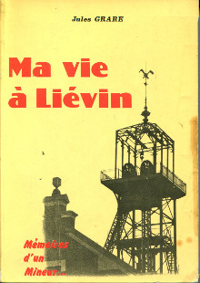 Ma vie a Lievin em Memoires d un mineur em Grare Jules